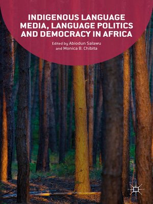 cover image of Indigenous Language Media, Language Politics and Democracy in Africa